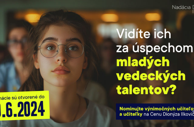Cena Dionýza Ilkoviča 2024: Nominujte výnimočných učiteľov a učiteľky, ktorí stoja za úspechmi mladých vedeckých talentov