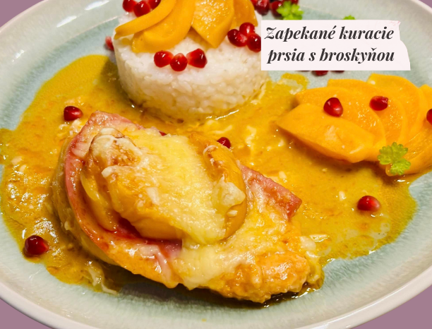 Zapekané kuracie prsia s broskyňou Zapekané kuracie prsia s broskyňou